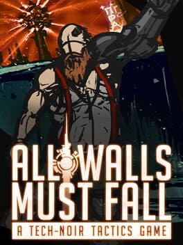 All Walls Must Fall - A Tech-Noir Tactics Game cover