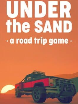 UNDER the SAND - a road trip simulator cover
