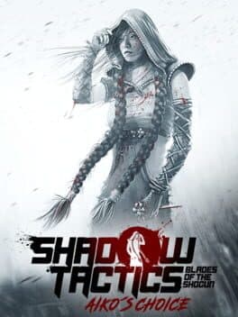 Shadow Tactics: Aiko's Choice cover